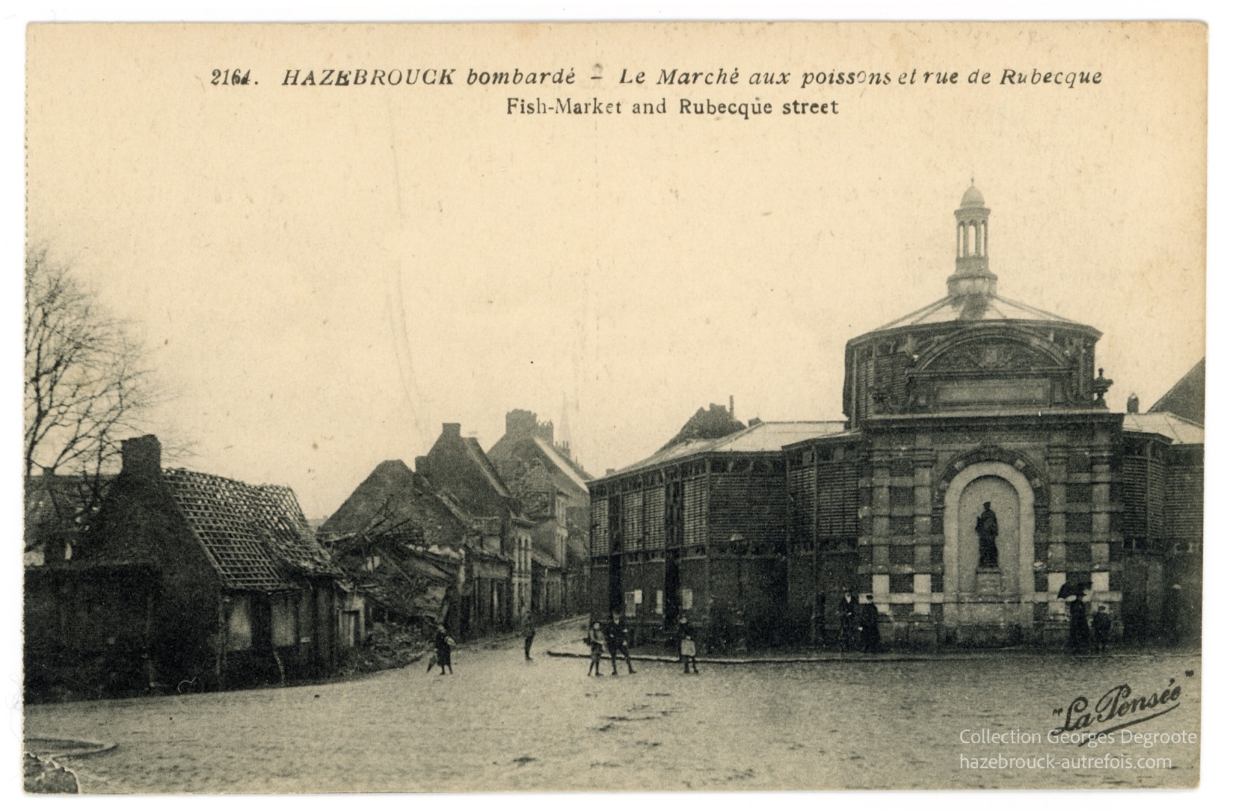Hazebrouck bombardé - Le Marché au poissons et rue de Rubecque