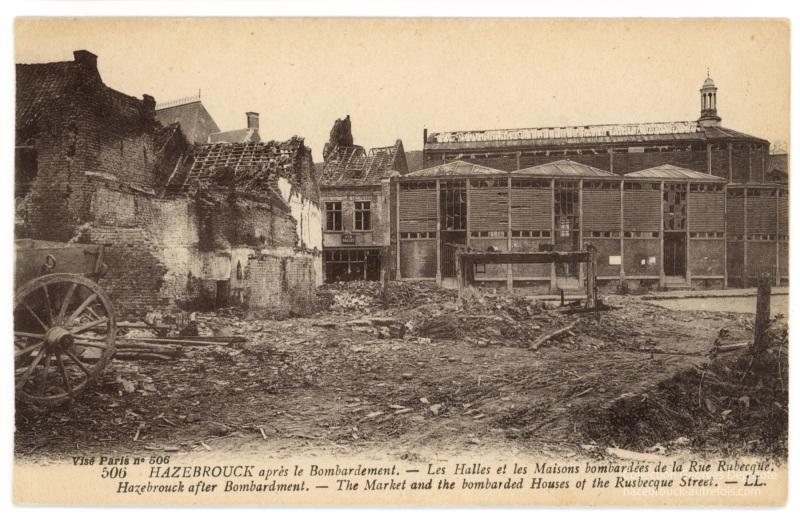 Hazebrouck après le Bombardement - Les Halles et les maisons bo